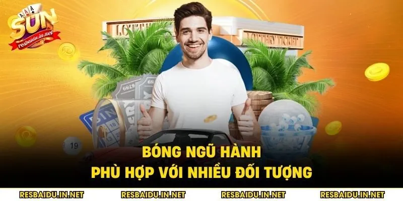 Bóng ngũ hành phù hợp với nhiều đối tượng