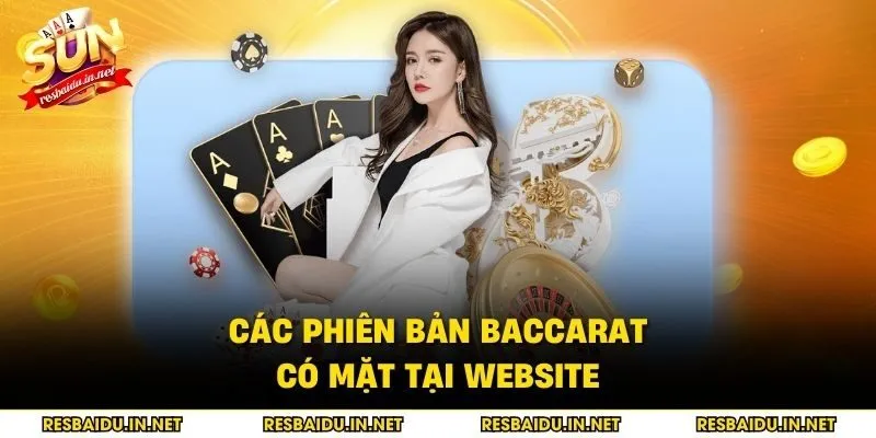 Các phiên bản Baccarat có mặt tại website
