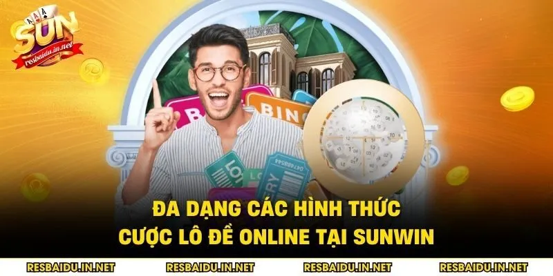 Đa dạng các hình thức cược lô đề online tại SUNWIN