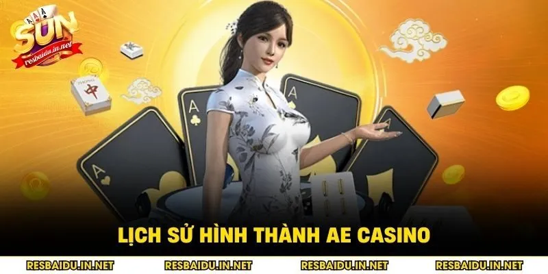 Lịch sử hình thành Ae casino
