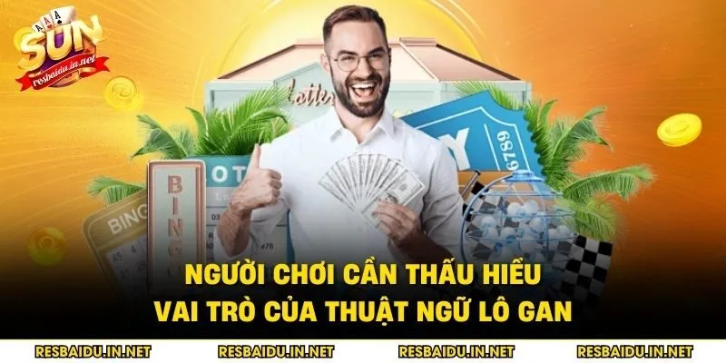 Người chơi cần thấu hiểu vai trò của thuật ngữ lô gan