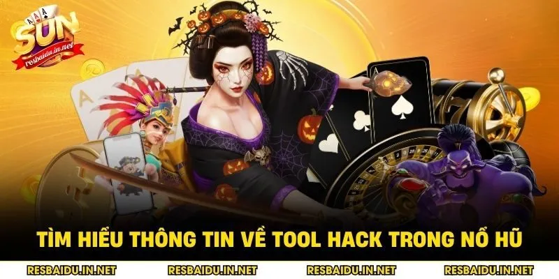 Tìm hiểu thông tin về tool hack trong nổ hũ