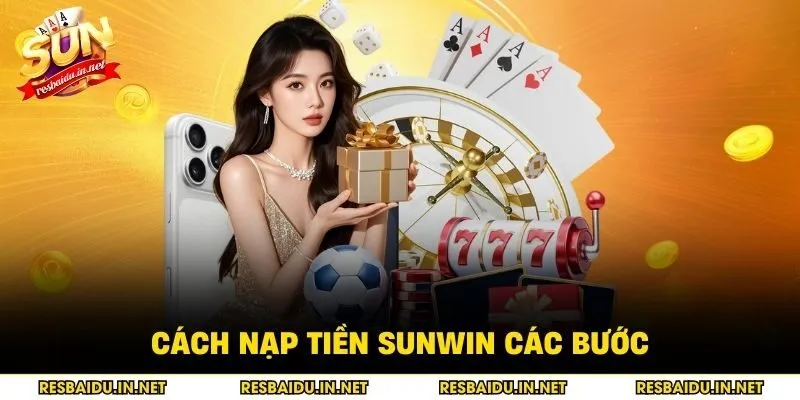 Cách nạp tiền SUNWIN các bước