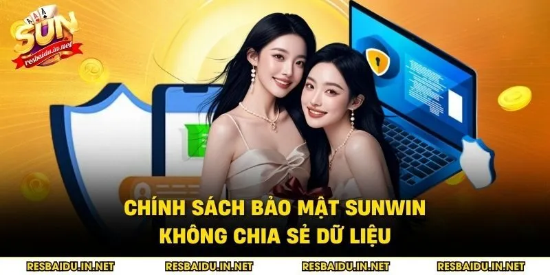 Chính sách bảo mật SUNWIN không chia sẻ dữ liệu