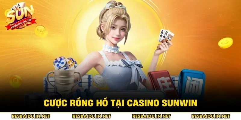 Cược rồng hổ tại casino SUNWIN