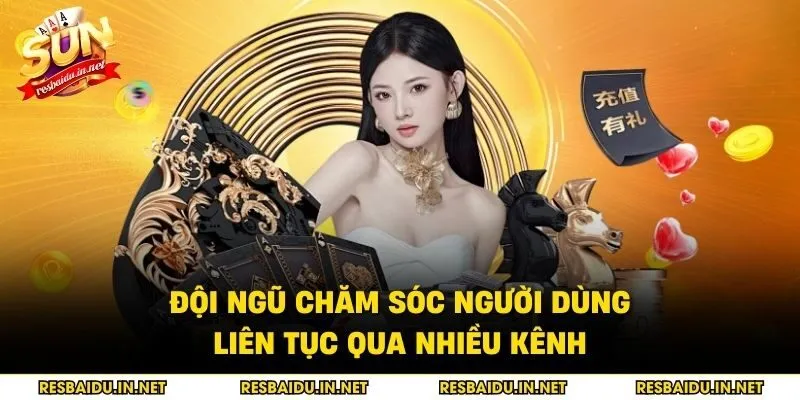 Đội ngũ chăm sóc người dùng liên tục qua nhiều kênh