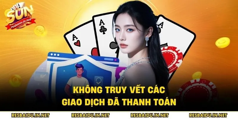Không truy vết các giao dịch đã thanh toán