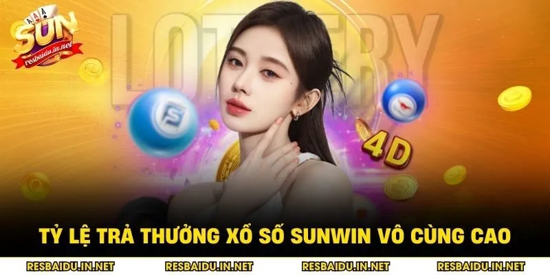 Tỷ lệ trả thưởng xổ số SUNWIN vô cùng cao